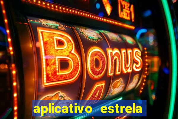 aplicativo estrela bet apk